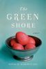 Go to record The green shore : [a novel]