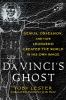 Go to record Da Vinci's ghost : genius, obsession, and how Leonardo cre...