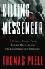 Go to record Killing the messenger : a story of radical faith, racism's...