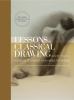 Go to record Lessons in classical drawing : essential techniques from i...
