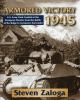 Go to record Armored victory 1945 : U.S. Army tank combat in the Europe...