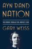 Go to record Ayn Rand nation : the hidden struggle for America's soul