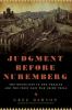 Go to record Judgment before Nuremberg : the Holocaust in the Ukraine a...