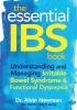 Go to record The essential IBS book : understanding and managing irrita...