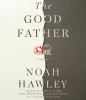 Go to record The good father [a novel]