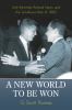 Go to record A new world to be won : John Kennedy, Richard Nixon, and t...