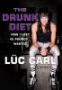 Go to record The drunk diet : how I lost 40 pounds . . . wasted : a mem...