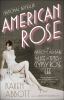 Go to record American rose : a nation laid bare : the life and times of...