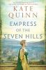 Go to record Empress of the seven hills : [a novel]