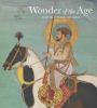 Go to record Wonder of the age : master painters of India, 1100-1900