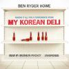 Go to record My Korean deli [risking it all for a convenience store]