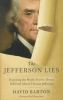 Go to record The Jefferson lies : exposing the myths you've always beli...