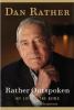 Go to record Rather outspoken : my life in the news