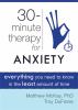 Go to record Thirty-minute therapy for anxiety : everything you need to...