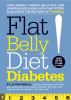 Go to record Flat belly diet! Diabetes : lose weight, target belly fat,...