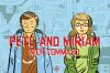Go to record Pete and Miriam. Book one