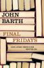 Go to record Final Fridays : essays, lectures, tributes & other nonfict...