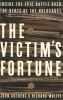 Go to record The victim's fortune : inside the epic battle over the deb...