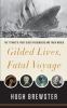 Go to record Gilded lives, fatal voyage : the Titanic's first-class pas...