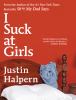 Go to record I suck at girls