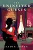 Go to record The uninvited guests : [a novel]