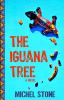 Go to record The iguana tree : a novel