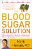 Go to record The Blood sugar solution : the ultrahealthy program for lo...