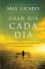 Go to record Gran día cada día : navegando los desafios de la vida con ...