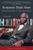 Go to record Benjamin Elijah Mays, schoolmaster of the movement : a bio...