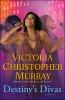 Go to record Destiny's Divas : [a novel]