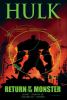 Go to record Hulk. Return of the monster