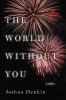 Go to record The world without you : [a novel]