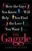 Go to record The gaggle : how the guys you know will help you find the ...
