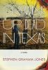 Go to record Growing up dead in Texas : [a novel]