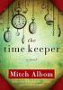 Go to record The time keeper :  [a novel]
