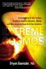 Go to record Extreme cosmos : a guided tour of the fastest, brightest, ...