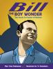 Go to record Bill the boy wonder : the secret co-creator of Batman