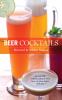 Go to record Beer cocktails : 50 superbly crafted cocktails that liven ...