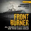 Go to record Front burner Al Qaeda's attack on the USS Cole