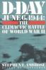 Go to record D-Day, June 6, 1944 : the climactic battle of World War II