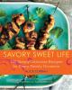 Go to record Savory sweet life : 100 simply delicious recipes for every...