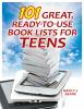 Go to record 101 great, ready-to-use book lists for teens