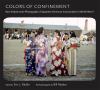 Go to record Colors of confinement : rare Kodachrome photographs of Jap...