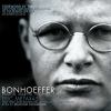 Go to record Bonhoeffer pastor, martyr, prophet, spy