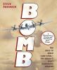 Go to record Bomb : the race to build--and steal--the world's most dang...