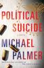 Go to record Political suicide :   [a novel]