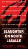 Go to record Slaughter on North Lasalle