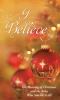Go to record I believe : the meaning of Christmas and the baby who star...