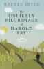 Go to record The unlikely pilgrimage of Harold Fry :  [a novel]