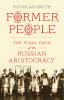 Go to record Former people : the final days of the Russian aristocracy